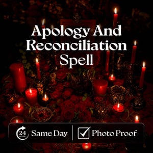 May include: A dark scene featuring numerous red candles of varying heights and sizes, interspersed with deep red roses. The text "Apology And Reconciliation Spell" is centered at the top, with a bottom banner stating "24 Hours Same Day" and "Photo Proof".