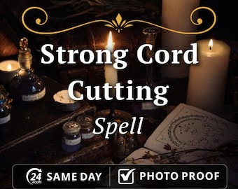 Strong Cord Cutting Spell, Release Past Relationships and Reclaim Your Energy