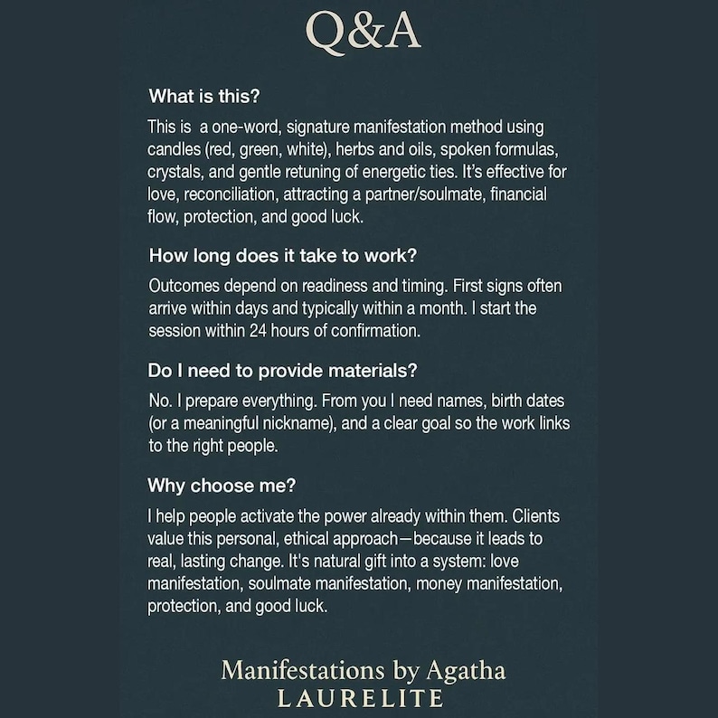 May include: A dark blue informational graphic titled Q&A, detailing a manifestation service. It explains a method using red, green, and white candles, herbs, oils, and crystals for love, financial flow, and protection, signed by Manifestations by Agatha LAURELITE.