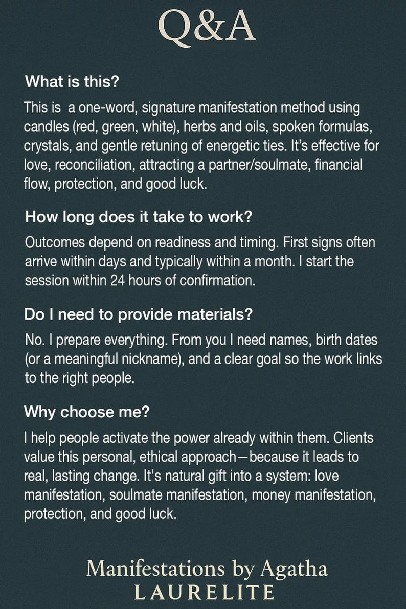 May include: A dark teal informational graphic titled Q&A with white text detailing a manifestation service. It explains a method using candles, herbs, oils, and crystals for love, money, and protection, and lists requirements like names and birth dates.