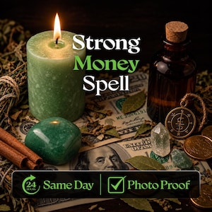 May include: A green pillar candle with a lit flame, a brown glass bottle with a cork stopper, a green stone, a clear crystal, cinnamon sticks, gold coins, and US dollar bills. Text reads: Strong Money Spell, 24 Hours Same Day, Photo Proof.