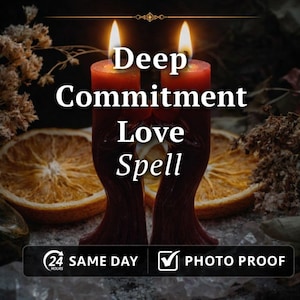Pode incluir: Duas velas vermelhas com chamas, com o texto "Deep Commitment Love Spell". A imagem inclui rodelas de laranja secas e folhagem. A parte inferior da imagem tem o texto "24 Hours Same Day" e "Photo Proof".