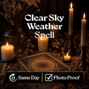 May include: A collection of lit white candles in various sizes and brass holders, a glass vase with dried flowers, and a tarot card featuring a sunburst design. The text Clear Sky Weather Spell is centered, with a 24 Hours Same Day Photo Proof label.