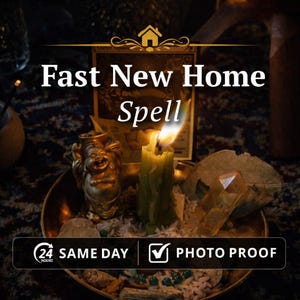 Peut inclure: Une bougie verte allumée avec une flamme, entourée de cristaux, d'une statue dorée et du texte "Fast New Home Spell". L'image comprend également le texte "24 HOURS SAME DAY" et "PHOTO PROOF."