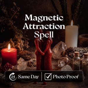 May include: Two red human-shaped candles stand together, surrounded by crystals, dried herbs, and two lit candles. The text reads Magnetic Attraction Spell, 24 Hours Same Day, and Photo Proof. The scene is dark with warm lighting and natural elements.