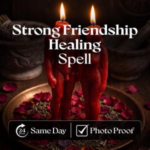 May include: Two red wax candles shaped like human figures stand on a plate with scattered rose petals. The text "Strong Friendship Healing Spell" is displayed above the candles, and a box at the bottom reads "24 Hours Same Day" and "Photo Proof".
