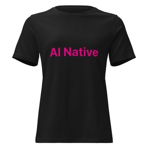 AI Native T-Shirt | Tech Berufsbekleidung | Künstliche Intelligenz Shirt | Boss Spielbuch | Digital Native
