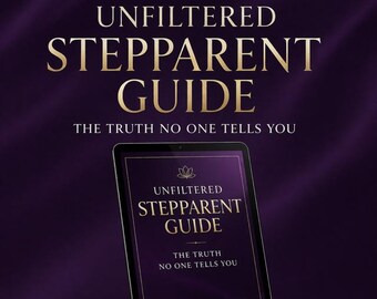 Unfiltered Stepparent Guide | Blended Family Survival | Stepmom Help | Real Advice No Sugarcoating