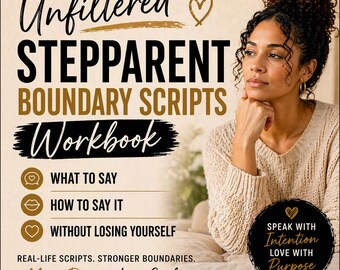 Unfiltered Stepparent Boundary Scripts Workbook | What to Say & How to Say It | Blended Family Support Guide | Instant Download PDF