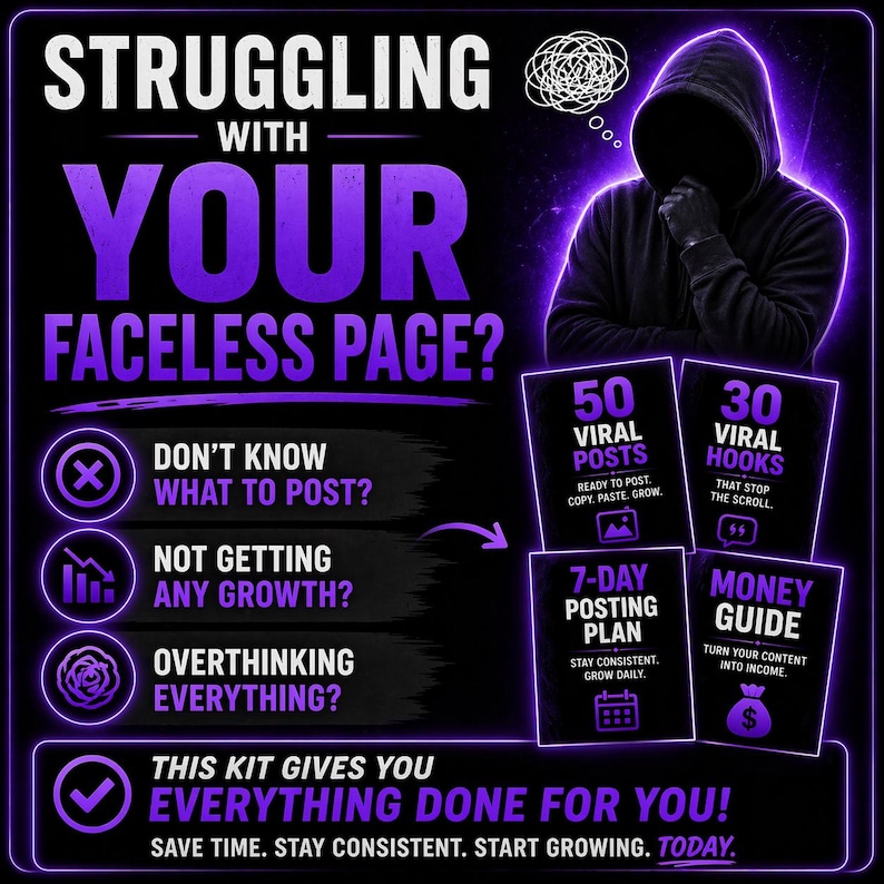 May include: A promotional graphic with a black and purple theme. Text reads "Struggling with your faceless page?" and lists common problems. The image includes a hooded figure and cards for viral posts, hooks, a 7-day plan, and a money guide.