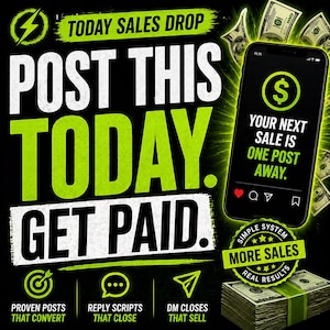 May include: A promotional graphic with a black background and green and white text. The text reads "POST THIS TODAY. GET PAID." A smartphone displays "YOUR NEXT SALE IS ONE POST AWAY." Icons and text promote proven posts, reply scripts, and DM closes.