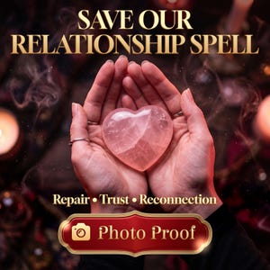 Może przedstawiać: Wypolerowany kamień z różowego kwarcu w kształcie serca trzymany w dłoniach. Tekst głosi: SAVE OUR RELATIONSHIP SPELL, Repair • Trust • Reconnection oraz Photo Proof z ikoną aparatu na czerwono-złotym przycisku.