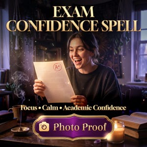May include: A digital graphic featuring the text EXAM CONFIDENCE SPELL at the top. A person holds a paper with a red A+ grade. Below, the text reads Focus • Calm • Academic Confidence, followed by a purple button labeled Photo Proof.