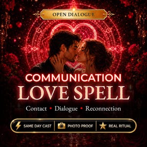 Peut inclure: Un graphique numérique montrant un couple dans une étreinte intime sur un fond de cœur rouge lumineux. Le texte indique : OPEN DIALOGUE, COMMUNICATION LOVE SPELL, Contact, Dialogue, Reconnection, SAME DAY CAST, PHOTO PROOF et REAL RITUAL.