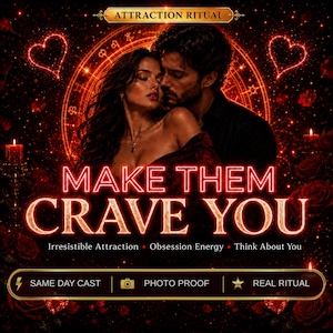 May include: A digital graphic with the text "MAKE THEM CRAVE YOU" in red neon. The image features a couple embracing, surrounded by hearts and roses. Additional text includes "Irresistible Attraction," "Obsession Energy," and "Think About You."