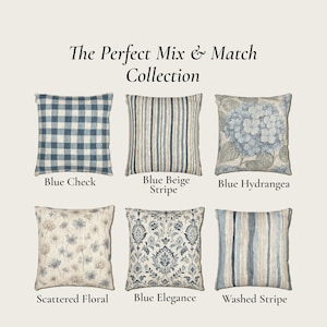 May include: The Perfect Mix & Match Collection features six square throw pillows with blue and beige patterns: Blue Check, Blue Beige Stripe, Blue Hydrangea, Scattered Floral, Blue Elegance, and Washed Stripe, all displayed on a light background.