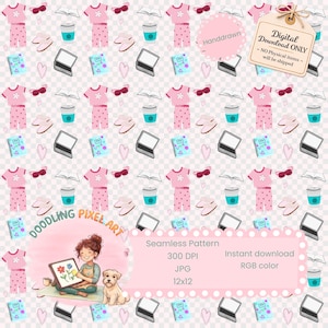 May include: A digital download seamless pattern featuring hand-drawn illustrations of pajamas, sleep masks, books, coffee cups, laptops, and notebooks. The pattern includes a girl drawing with a dog. The text says "Digital Download ONLY - NO Physical items - will be shipped."