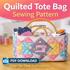 May include: A colorful quilted tote bag sewing pattern with the text "Quilted Tote Bag Sewing Pattern" at the top. The bag is filled with sewing supplies, including embroidery hoops, thread, and a rotary cutter. The words "PDF DOWNLOAD" and "Step-by-Step Instructions" are also visible.