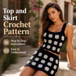 Puede incluir: Conjunto de top y falda de ganchillo negro con patrones de flores blancas tipo margarita. La imagen incluye el texto "Top and Skirt Crochet Pattern", "Step by Step Instructions" y "Easy to Understand".