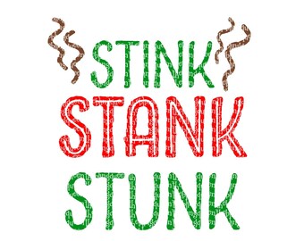 May include: A green, red, and brown graphic design with the words "Stink, Stank, Stunk" in a playful font.
