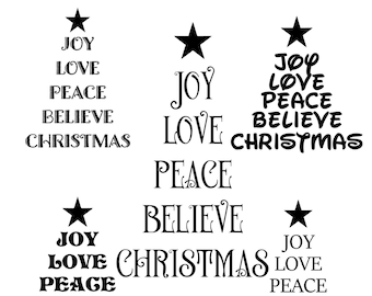 May include: Five black and white Christmas tree designs with the words "Joy", "Love", "Peace", "Believe", and "Christmas" arranged in a tree shape.