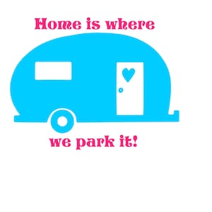 Home is Where we Park It SVG Cutting File