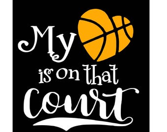 May include: White text on a black background reads "My heart is on that court" with an orange basketball in the shape of a heart.