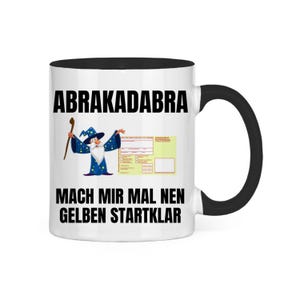 Mug Humor Sarcasm Finance Coffee Mug Funny Saying Abracadabra Make Me a Yellow One Ready Joke Gift Buddy Mug
