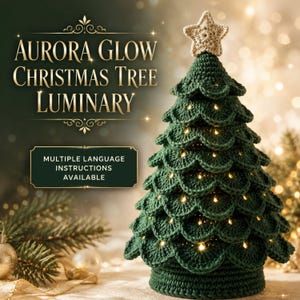 May include: A dark green crocheted Christmas tree luminary featuring a beige crocheted star topper and integrated warm white lights. The text reads AURORA GLOW CHRISTMAS TREE LUMINARY and MULTIPLE LANGUAGE INSTRUCTIONS AVAILABLE.