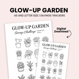 Op de afbeelding: Zwart-wit printbare spaartrackers met een tuinthema. De tekst "GLOW-UP GARDEN" staat bovenaan, met daaronder "A5 AND LETTER SIZE | SAVINGS TRACKERS". Het ontwerp bevat illustraties van verschillende planten en de woorden "Savings Challenge".