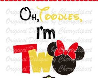 Oh Toodles, I'm TWO Minnie svg, Birthday Two svg, Birthday svg Silhouette & Cricut Cut Files MM21