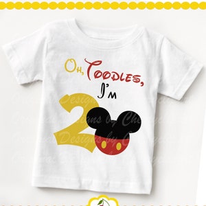 Oh Toodles, I'm 2 Mickey SVG, Birthday number 2 SVG, Birthday Silhouette & Cricut Cut Files MM13
