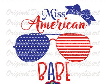 4th of July  SVG DXF，Miss American Babe svg,Independence Day Silhouette & Cricut Cut Files,T-Shirt, Iron on, Image Transfer  JULY15