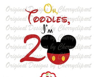 Oh Toodles, I'm 2 Mickey Birthday number 2 SVG DXF Birthday Silhouette & Cricut Cut Files BIR65 - Personal and Commercial Use
