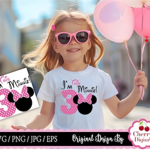 Camiseta de aniversário svg, número 3 svg, eu sou essa Minnie svg png jpg Arquivos de corte Silhouette e Cricut