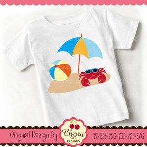 May include: A white t-shirt with a red crab wearing sunglasses under a blue and yellow beach umbrella with a beach ball in the sand. The text "Original Design By Cherry Cut Designs" and "JPG-EPS-PNG-DXF-PDF-SVG" are at the bottom of the image.
