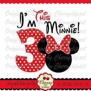 Birthday T-shirt svg, number 3 svg, I'm this Minnie svg png jpg Silhouette & Cricut Cut Files MMPACK401 image 2