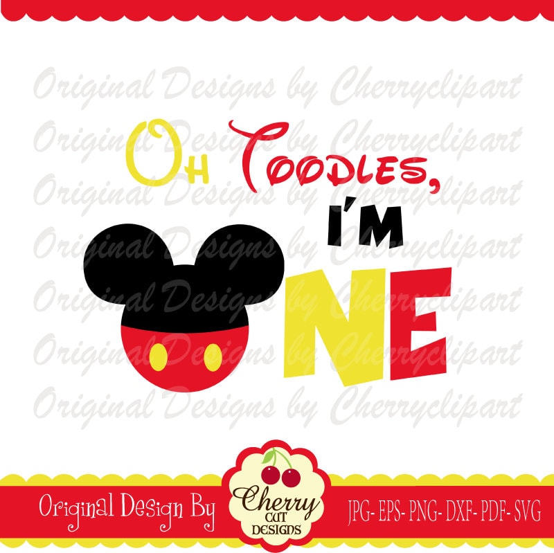 Birthday one svg, Oh Toodles, I'm ONE, Mickey svg Birthday Silhouette & Cricut Cut Files MM02