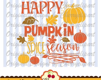 Happy pumpkin spice season,Thanksgiving Party Silhouette & Cricut Cut Files DGTH21 -Personal and Commercial Use