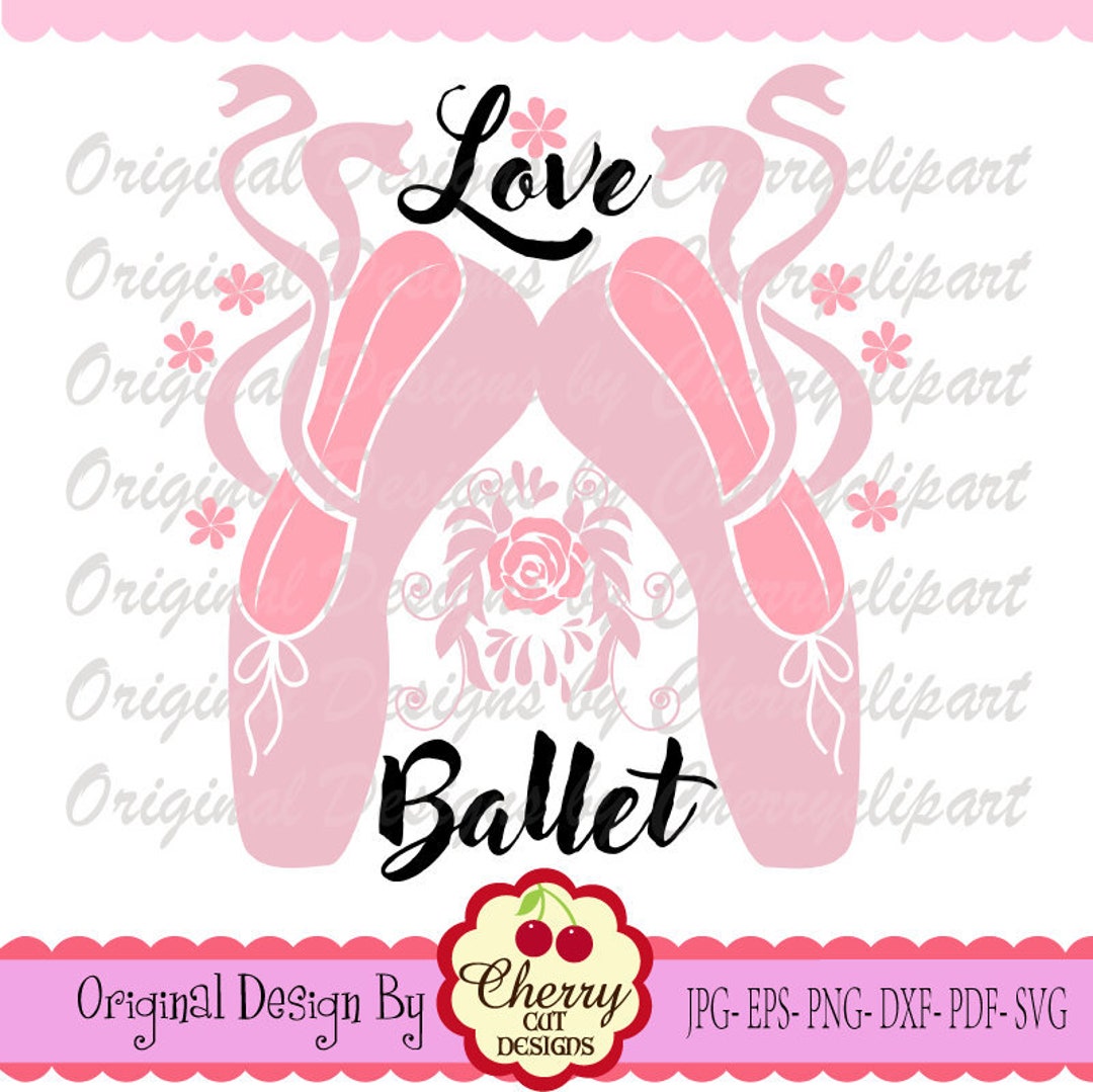 Ballet Shoes SVG Dxf ,love Ballet SVG Silhouette Cut Files, Cricut Cut