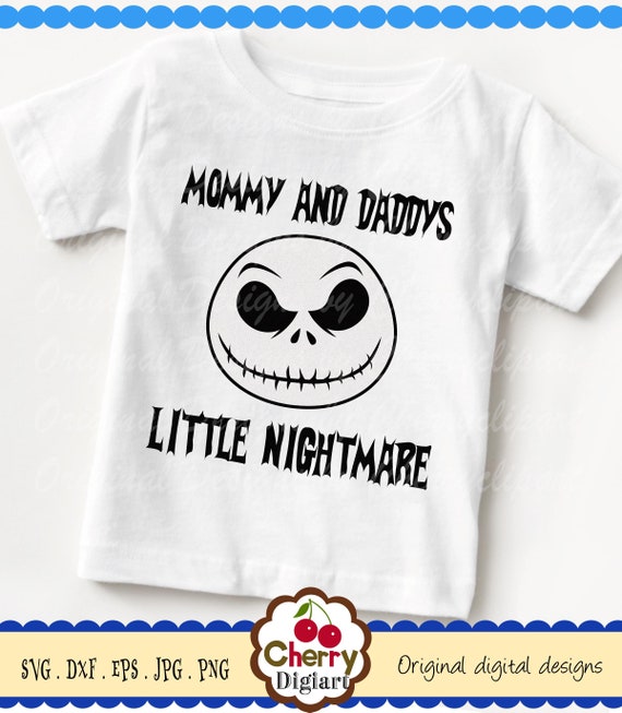 Mommy And Daddys Little Nightmare Svg Halloween Skull Svg Etsy