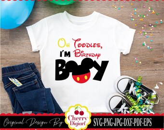Mickey Birthday Boy SVG: Oh Toodles, Cricut Cut Files (Digital Download)
