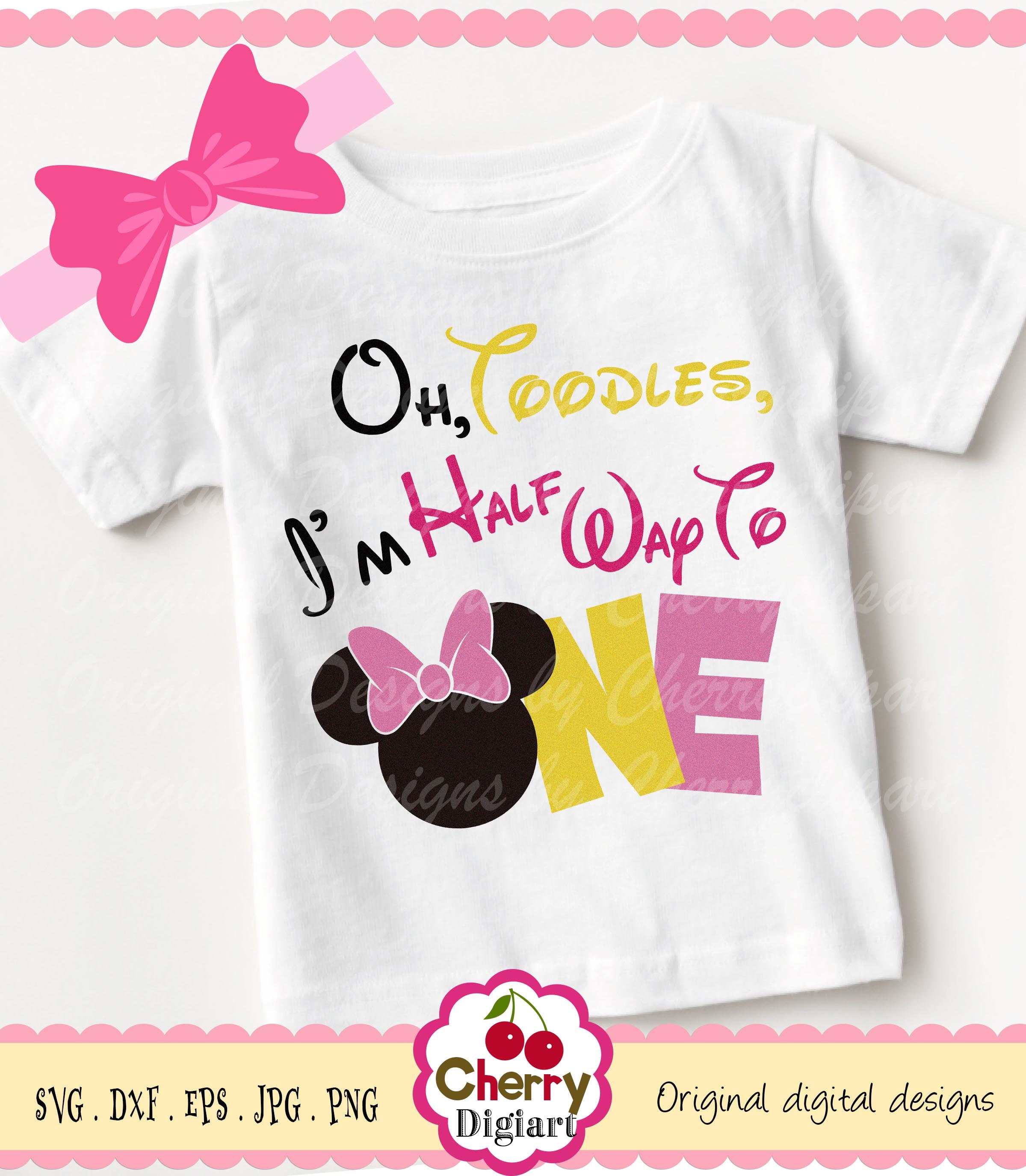 Oh,toodles,i\'m Half Way to ONE Svg, Minnie One SVG, Birthday One Svg  Silhouette & Cricut Cut Files, T-shirt, Iron On, Transfer BIR32 - Etsy