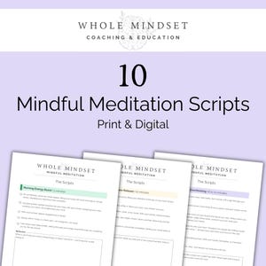 May include: An image promoting Whole Mindset's "10 Mindful Meditation Scripts, Print & Digital." The image shows three sample scripts, including "Morning Energy Boost" and "Overthinking", with the Whole Mindset logo at the top.