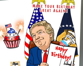 Donald Trump Birthday Card | Make Your Birthday Great Again President | Political Humor | Funny Birthday Cards | Family Friends Gift