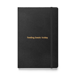 Minimalist Black Notebook “feeling kinda basic” | Aesthetic Hardcover Journal, Funny Daily Journal for Women & Gen Z, Gift Idea