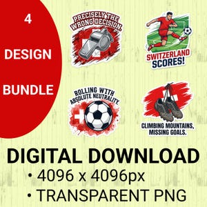 Könnte beinhalten: Ein digitales Design-Bundle mit vier Fußball-Grafiken. Designs umfassen einen Fußball, einen Fußballspieler, eine Pfeife und Fußballschuhe. Jede Grafik hat ein Schweizer Flaggen-Design und Text wie "Switzerland Scores!" und "Precisely the Wrong Decision."