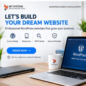 Op de afbeelding: Een digitale marketingadvertentie voor SKT Systems met een laptop die het WordPress-logo weergeeft, een witte mok met het SKT Systems-logo en de tekst: LET'S BUILD YOUR DREAM WEBSITE, Professional WordPress websites that grow your business.