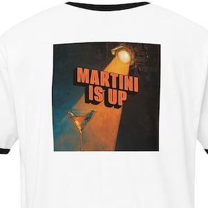 Martini Is Up Ringer Tee – Film Production Crew Shirt, Movie Set Apparel