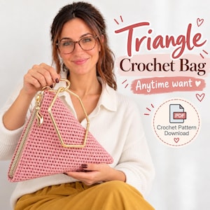 May include: A pink triangle crochet bag with a gold-toned hexagonal metal handle and a zipper closure. The image includes text that reads Triangle Crochet Bag, Anytime want, and a circular icon labeled PDF Crochet Pattern Download.